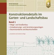 Konstruktionsdetails im Garten- und Landschaftsbau 1 Mahabadi, Mehdi/Eschweiler, Stefanie Kathrin 9783818616571