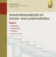 Konstruktionsdetails im Garten- und Landschaftsbau 2 Mahabadi, Mehdi 9783818617738