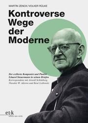 Kontroverse Wege der Moderne Zenck, Martin/Rülke, Volker 9783967071849