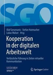 Kooperation in der digitalen Arbeitswelt Olaf Geramanis/Stefan Hutmacher/Lukas Walser 9783658344962