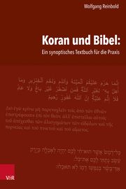 Koran und Bibel: Ein synoptisches Textbuch für die Praxis Reinbold, Wolfgang 9783525600337