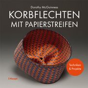 Korbflechten mit Papierstreifen McGuinness, Dorothy 9783258602578