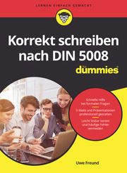 Korrekt schreiben nach DIN 5008 für Dummies Freund, Uwe 9783527716166