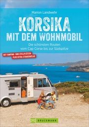 Korsika mit dem Wohnmobil Landwehr, Marion 9783734313226