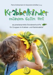 Krabbelkinder entdecken Gottes Welt Petra Schünemann/Alexandra Schüßler 9783870925307
