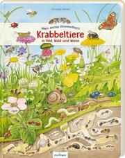 Krabbeltiere in Feld, Wald und Wiese Christine Henkel 9783480236855