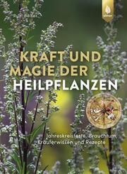 Kraft und Magie der Heilpflanzen Beiser, Rudi 9783818620486