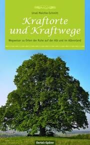 Kraftorte und Kraftwege Maichle-Schmitt, Ursel 9783886272433