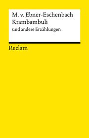 Krambambuli und andere Erzählungen Ebner-Eschenbach, Marie von 9783150143384