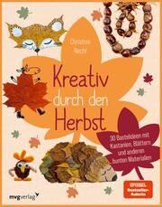 Kreativ durch den Herbst Rechl, Christine 9783747405574