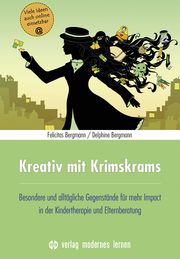 Kreativ mit Krimskrams Bergmann, Felicitas/Bergmann, Delphine 9783808009123