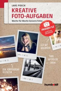 Kreative Foto-Aufgaben Poeck, Lars 9783869103662