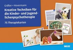 Kreative Techniken für die Kinder- und Jugendlichenpsychotherapie Gräßer, Melanie/Hovermann jun, Eike 9783621285070