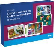 Kreative Trauerarbeit mit Kindern und Jugendlichen Witt-Loers, Stephanie 4019172101251