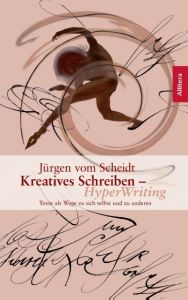Kreatives Schreiben - HyperWriting vom Scheidt, Jürgen 9783865202109