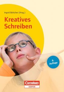 Kreatives Schreiben Kniffka, Gabriele/Berend, Carmen/Speckgens, Carolin u a 9783589051540