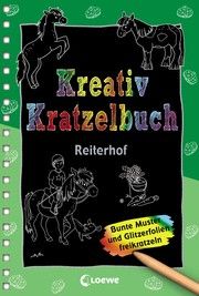 Kreativ-Kratzelbuch: Reiterhof Loewe Kratzel-Welt 9783743208483