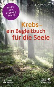 Krebs - ein Begleitbuch für die Seele van Eys, Cornelia 9783608860238