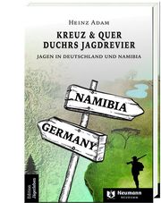 Kreuz & Quer durchs Jagdrevier Adam, Heinz 9783788820671