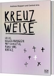 Kreuzweise - Sechs Begegnungen mit Christus rund ums Kreuz Boppart, Andreas 9783417010015