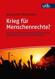 Krieg für Menschenrechte? Reichwein, Alexander (Dr.) 9783825256913