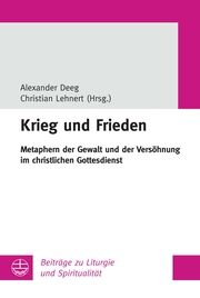 Krieg und Frieden Alexander Deeg/Christian Lehnert 9783374070855