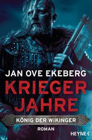 Kriegerjahre - König der Wikinger Ekeberg, Jan Ove 9783453471429