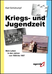 Kriegs- und Jugendzeit Schütrumpf, Karl 9783896886712