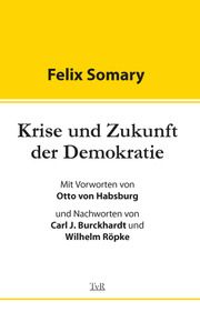 Krise und Zukunft der Demokratie Somary, Felix 9783940431196