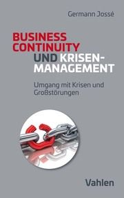 Krisenmanagement und Business Continuity Jossé, Germann (Prof. Dr.) 9783800664269