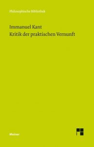 Kritik der praktischen Vernunft Kant, Immanuel 9783787316502