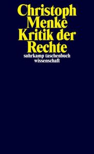 Kritik der Rechte Menke, Christoph 9783518298411