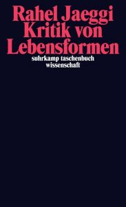 Kritik von Lebensformen Jaeggi, Rahel 9783518295878