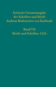 Kritische Gesamtausgabe der Schriften und Briefe Andreas Bodensteins von Karlstadt Thomas Kaufmann 9783579059891