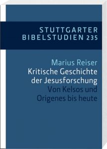 Kritische Geschichte der Jesusforschung Reiser, Marius (Prof. Dr.) 9783460033542