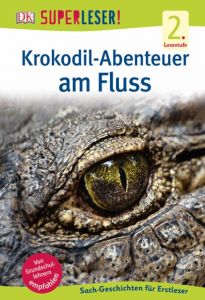 Krokodil-Abenteuer am Fluss Foremann, Niki 9783831030590