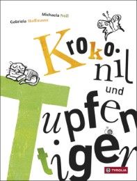 Krokonil und Tupfentiger Hoffmann, Gabriela 9783702234386