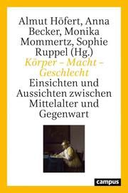 Körper - Macht - Geschlecht Anna Becker/Almut Höfert/Monika Mommertz u a 9783593513195