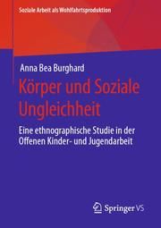 Körper und Soziale Ungleichheit Burghard, Anna Bea 9783658311995