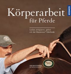 Körperarbeit für Pferde Masterson, Jim/Reinhold, Stefanie 9783440162057