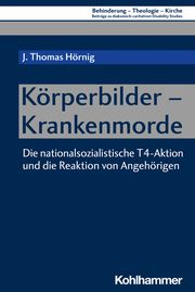 Körperbilder - Krankenmorde Hörnig, J Thomas 9783170426405