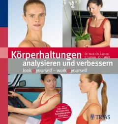 Körperhaltungen analysieren und verbessern Larsen, Claudia/Larsen, Christian (Dr. med.)/Hartelt, Oliver 9783830434696