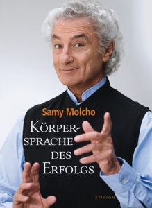 Körpersprache des Erfolgs Molcho, Samy 9783720526562