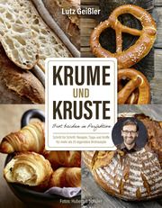 Krume und Kruste - Brot backen in Perfektion Geißler, Lutz 9783954531974