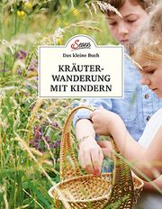 Kräuterwanderung mit Kindern Scheiblhofer, Ines 9783710401978