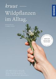 Kruut - Wildpflanzen im Alltag Krause, Annika/Stieler, Thorben 9783440180099