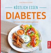 Köstlich essen Diabetes Metternich von Wolff, Kirsten 9783432110875