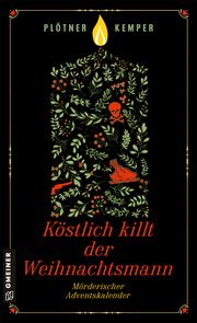 Köstlich killt der Weihnachtsmann Plötner, Astrid/Kemper, Anke 9783839204894