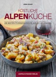 Köstliche Alpenküche Husar, Anna 9783702016074