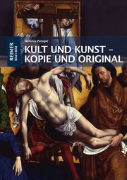Kult und Kunst - Kopie und Original Putzger, Antonia 9783496016380